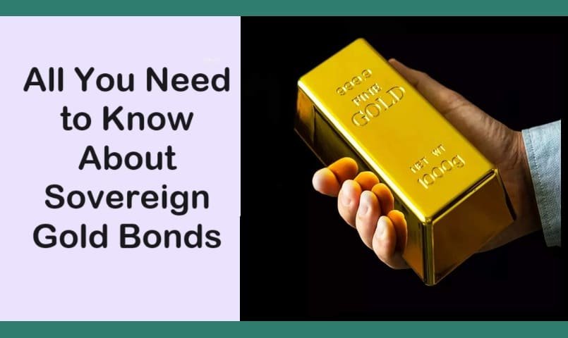 All You Need to Know About Sovereign Gold Bonds