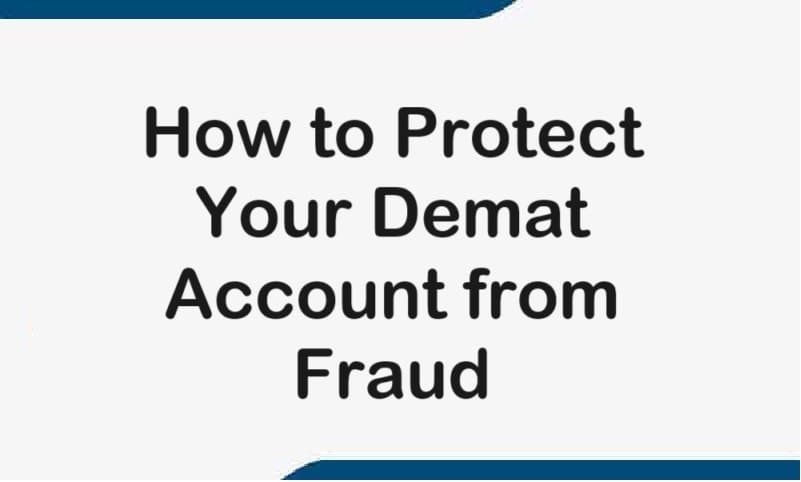 How to Protect Your Demat Account from Fraud