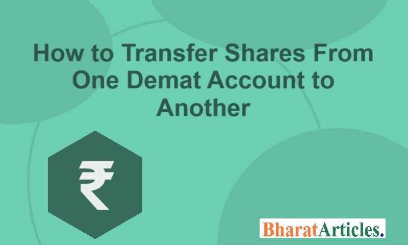 How to Transfer Shares From One Demat Account to Another