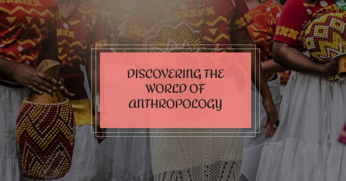 What is Anthropology?