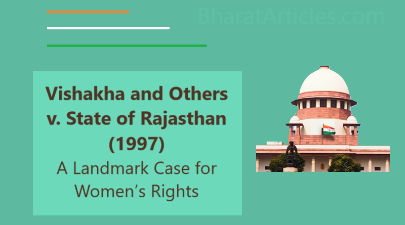 Vishakha and Others v. State of Rajasthan (1997) A Landmark Case for Women’s Rights