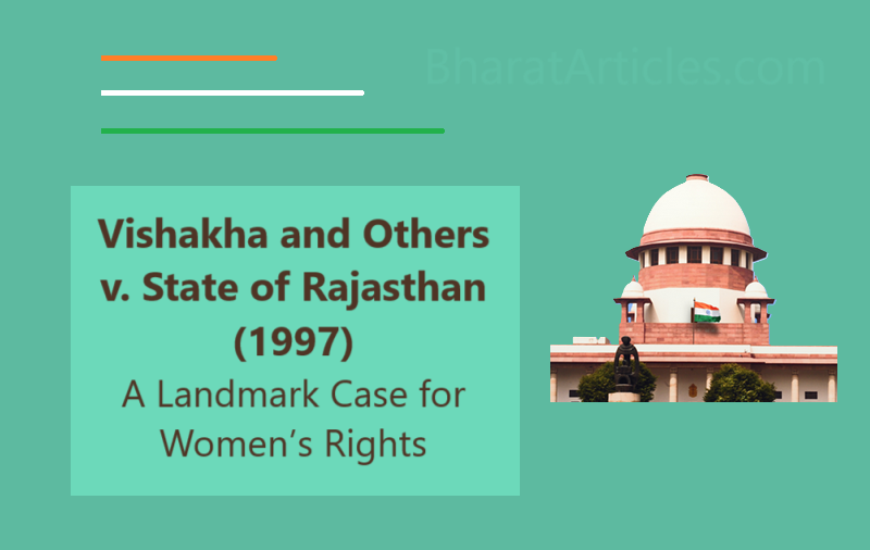 Vishakha and Others v. State of Rajasthan (1997) A Landmark Case for Women’s Rights