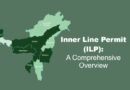 Inner Line Permit (ILP): A Comprehensive Overview