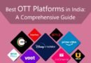 Best OTT Platforms in India: A Comprehensive Guide