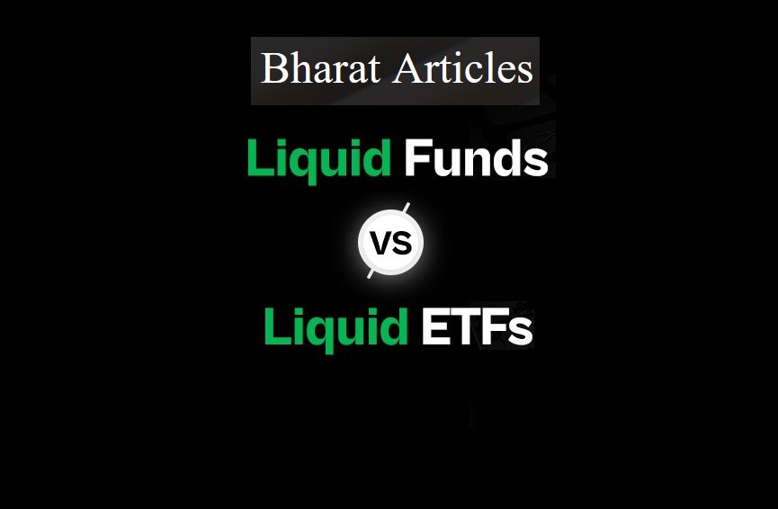 Comparing Liquid Funds and Liquid ETFs Which is Right for You