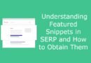 Understanding Featured Snippets in SERP and How to Obtain Them