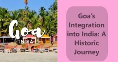 Goa’s Integration into India: A Historic Journey