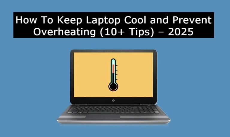 How To Keep Laptop Cool and Prevent Overheating (10+ Tips) – 2025 ...
