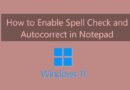 How to Enable Spell Check and Autocorrect in Notepad