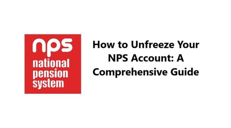 How to Unfreeze Your NPS Account: A Comprehensive Guide