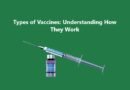 Types of Vaccines: Understanding How They Work