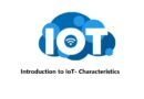 Introduction to IoT- Characteristics