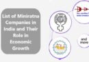 List of Miniratna Companies in India and Their Role in Economic Growth