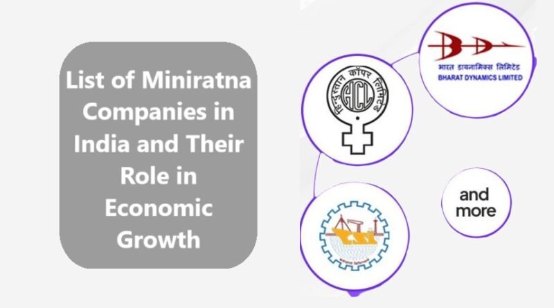 List of Miniratna Companies in India and Their Role in Economic Growth