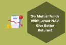 Do Mutual Funds With Lower NAVs Give Better Returns?