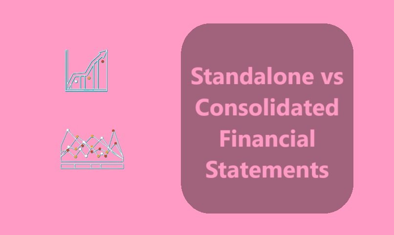 Standalone vs Consolidated Financial Statements