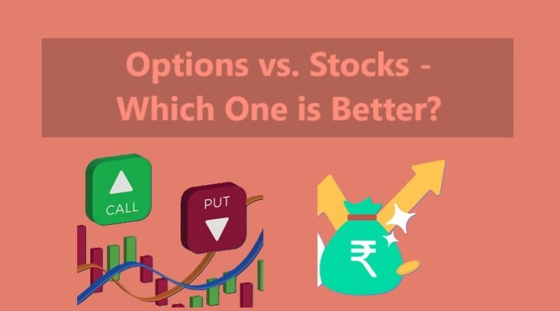 Options vs. Stocks - Which One is Better?