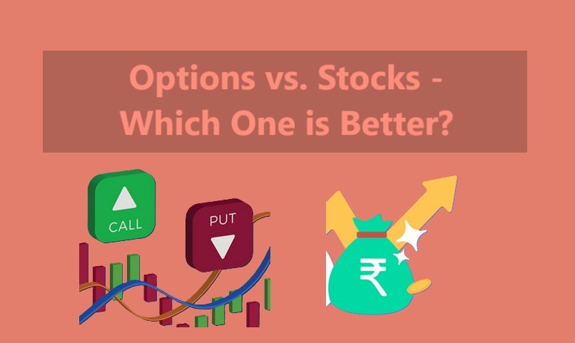 Options vs. Stocks – Which One is Better?