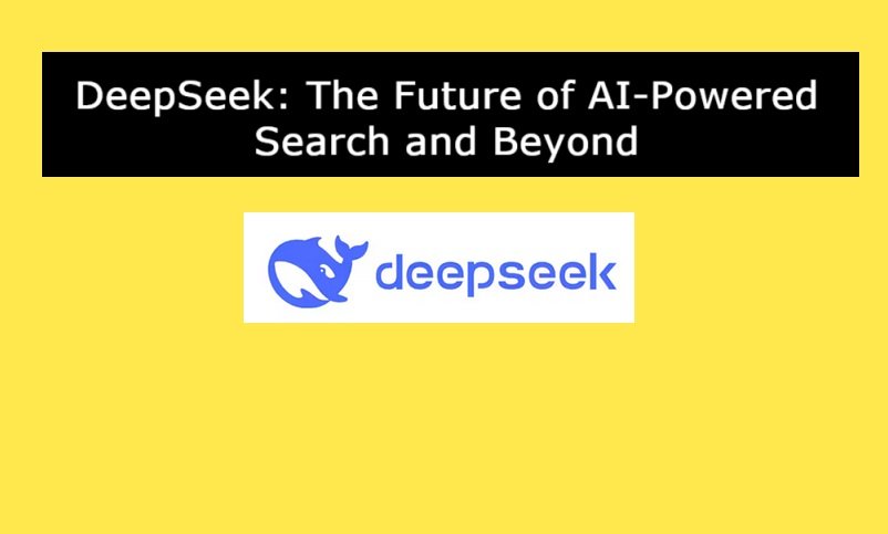 DeepSeek: The Future of AI-Powered Search and Beyond