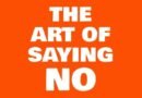 The Art of Saying No: A Guide to Protecting Your Time