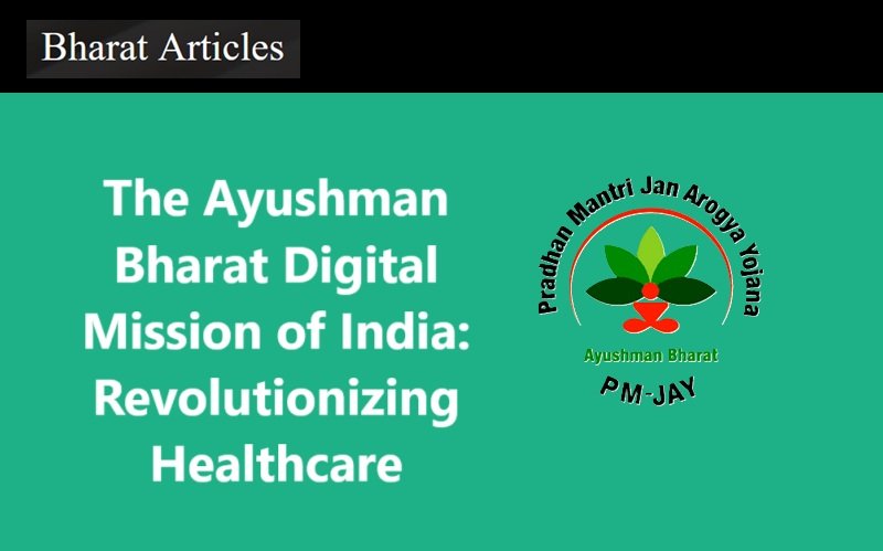 The Ayushman Bharat Digital Mission of India Revolutionizing Healthcare