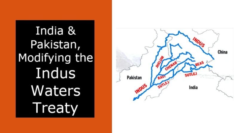 India, Pakistan, & Modifying the Indus Waters Treaty