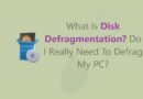 What Is Disk Defragmentation? Do I Really Need To Defrag My PC?