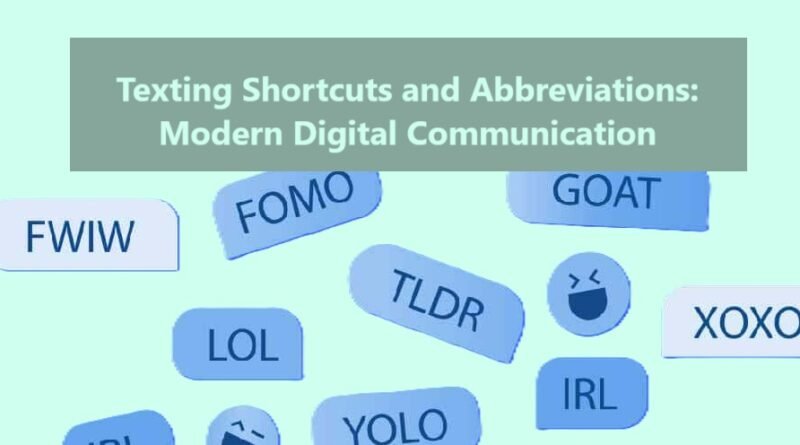 Texting Shortcuts and Abbreviations: Modern Digital Communication