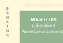 What is LRS (Liberalised Remittance Scheme)?