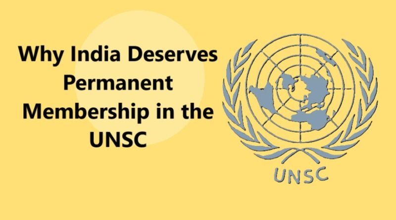 Why India Deserves Permanent Membership in the UNSC