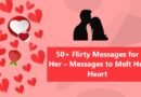 50+ Flirty Messages for Her – Messages to Melt Her Heart