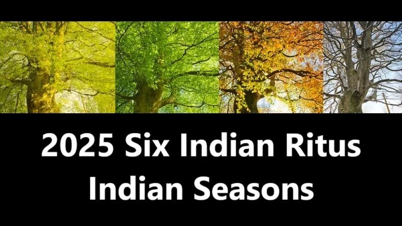 2025 Six Indian Ritus: Indian Seasons