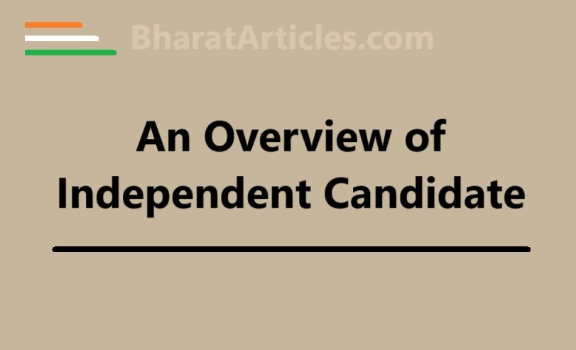 An Overview of Independent Candidate