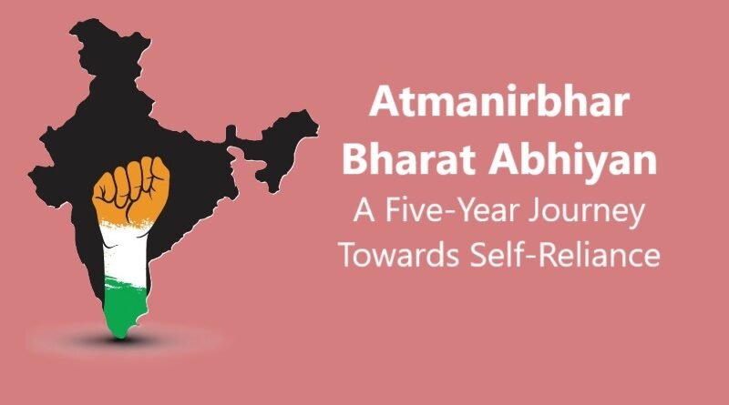 Atmanirbhar Bharat Abhiyan: A Five-Year Journey Towards Self-Reliance