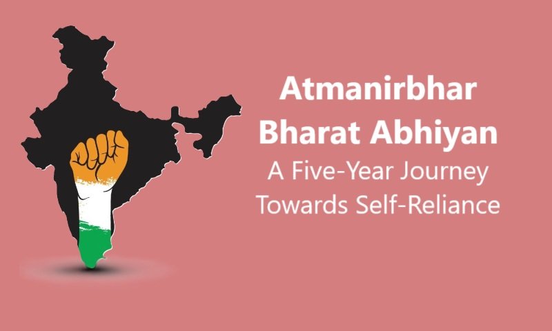 Atmanirbhar Bharat Abhiyan: A Five-Year Journey Towards Self-Reliance