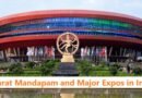 Bharat Mandapam and Major Expos in India