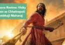 Chhaava Review: Vicky Shines as Chhatrapati Sambhaji Maharaj