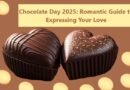 Chocolate Day 2025: Romantic Guide to Expressing Your Love