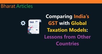 Comparing India’s GST with Global Taxation Models: Lessons from Other Countries