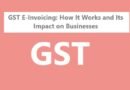 GST E-Invoicing How It Works and Its Impact on Businesses