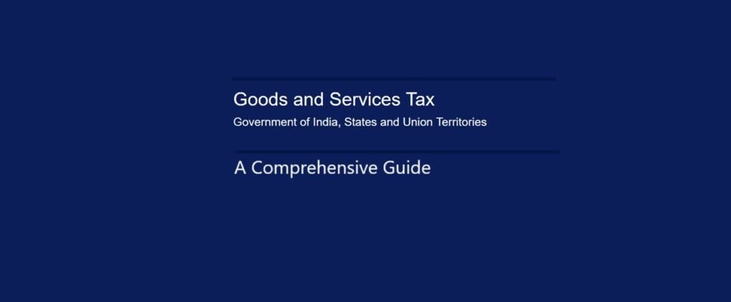 GST (goods and service tax) A Comprehensive Guide