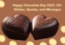 Happy Chocolate Day 2025: 50+ Wishes, Quotes, and Messages