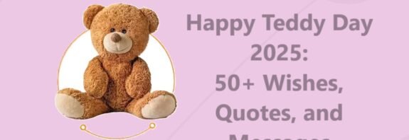 Happy Teddy Day 2025 50+ Wishes, Quotes, and Messages