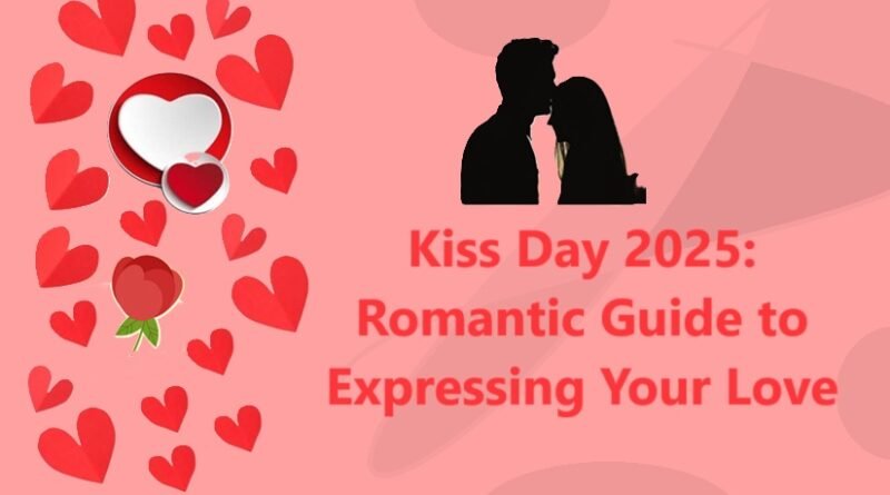 Kiss Day 2025: Romantic Guide to Expressing Your Love