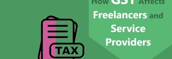 How GST Affects Freelancers and Service Providers