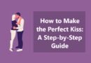 How to Make the Perfect Kiss: A Step-by-Step Guide