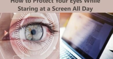 How to Protect Your Eyes While Staring at a Screen All Day