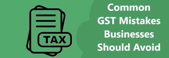 Common GST Mistakes Businesses Should Avoid