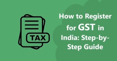 How to Register for GST in India: Step-by-Step Guide