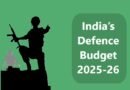 India’s Defence Budget 2025-26